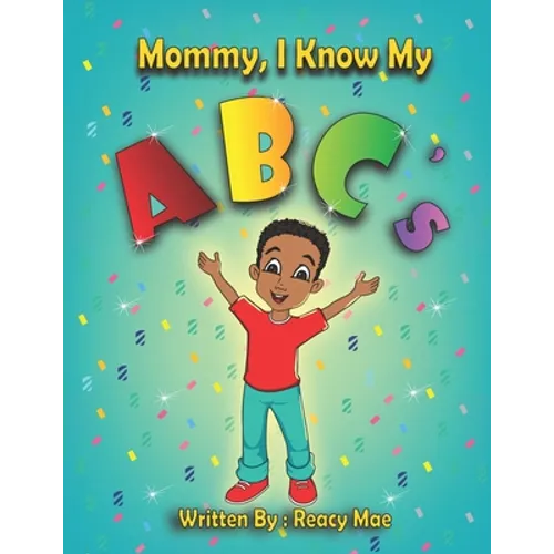 Mommy I Know My ABC's