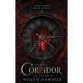 The Corridor: Some Doors Should Never Be Opened