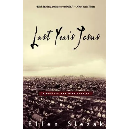 Last Year's Jesus: A Novella and Nine Stories