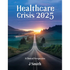 Healthcare Crisis 2025: A Clinical Perspective