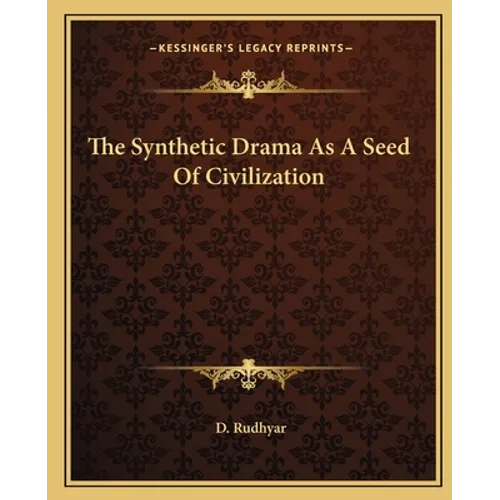 The Synthetic Drama As A Seed Of Civilization