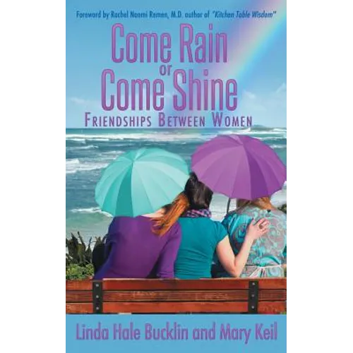 Come Rain or Come Shine: Friendships Between Women