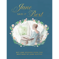Jane Said It Best: Wit and Wisdom from the Writings of Jane Austen