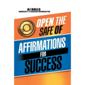 Open the Safe of Affirmations for Success