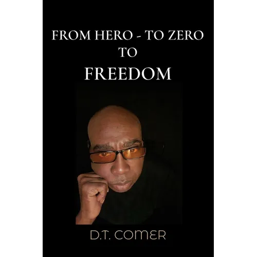 From Hero To Zero To Freedom