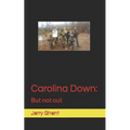 Carolina Down: But not out