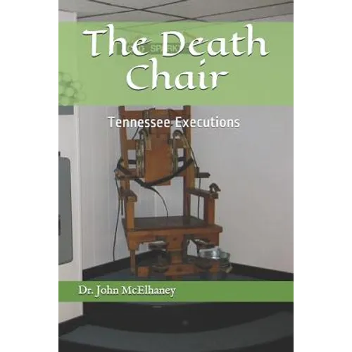 The Death Chair: Electric Chair Executions in Tennessee