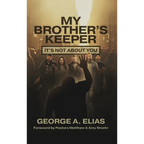My Brother's Keeper: It's not about you