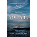 You Are Unstoppable: A Life Coaching Workbook
