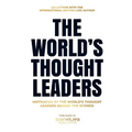 The World's Thought Leaders: Motivated By The World's Thought Leaders Behind The Scenes