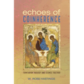 Echoes of Coinherence: Trinitarian Theology and Science Together