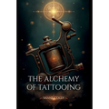 The Alchemy of Tattooing