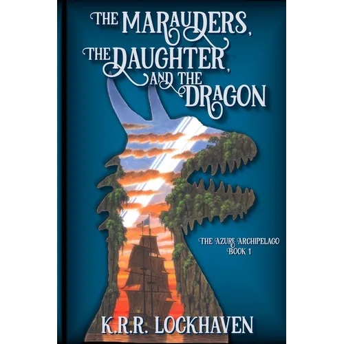 The Marauders, the Daughter, and the Dragon
