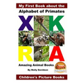 My First Book about the Alphabet of Primates - Amazing Animal Books - Children's Picture Books