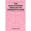The Evolutionary Ideas Of The Marquis De Sade