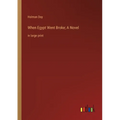 When Egypt Went Broke; A Novel: in large print