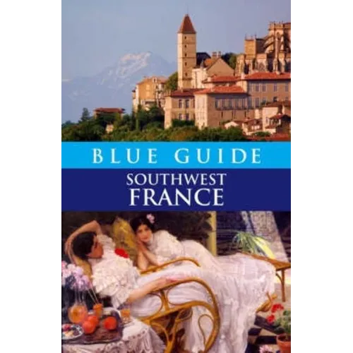 Blue Guide Southwest France