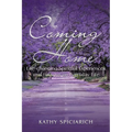 Coming Home: Life-Changing Spiritual Experiences and Lessons on Everyday Life