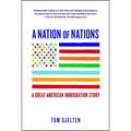 A Nation of Nations: A Great American Immigration Story