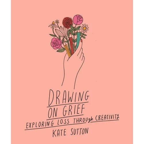 Drawing on Grief: Exploring Loss Through Creativity