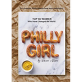 Philly Girl: Top 40 Women Who Have Changed the World