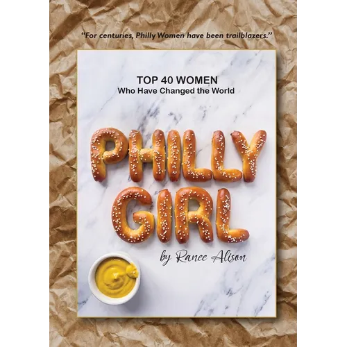 Philly Girl: Top 40 Women Who Have Changed the World