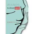 To Dream Again