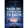 Faith 101: The Introduction to Faith