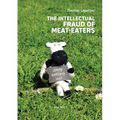The Intellectual Fraud of Meat-Eaters