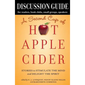Discussion Guide for A Second Cup of Hot Apple Cider: Stories to Stimulate the Mind and Delight the Spirit