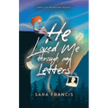 He Loved Me through My Letters