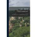 The New Testament: From The Greek Text As Established By Bible Numerics