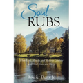 Soul Rubs: When Faith, Miracles, and Mysteries Combine with God's Grace and Mercy