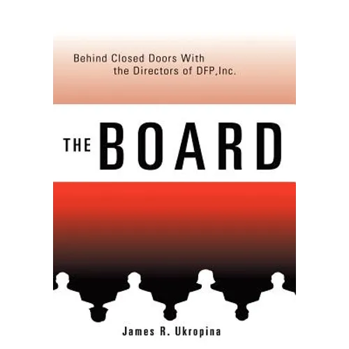 The Board Behind Closed Doors with: The Directors of DFP, Inc.