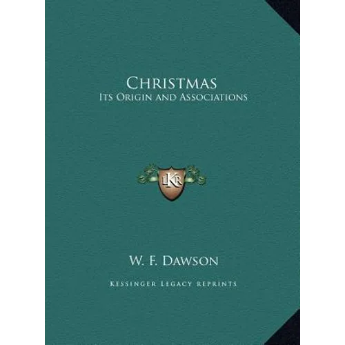 Christmas: Its Origin and Associations
