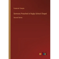 Sermons Preached in Rugby School Chapel: Second Series
