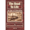 The Road to Life: An Epic of Education