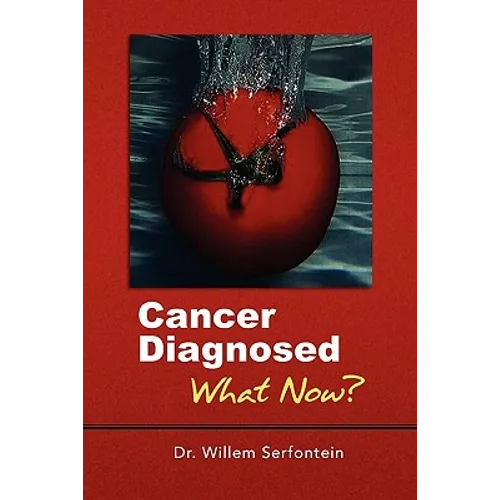 Cancer Diagnosed: What Now?