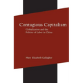 Contagious Capitalism: Globalization and the Politics of Labor in China