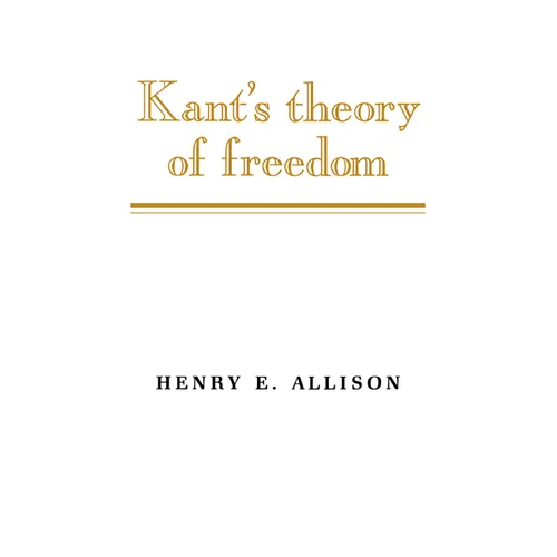 Kant's Theory of Freedom
