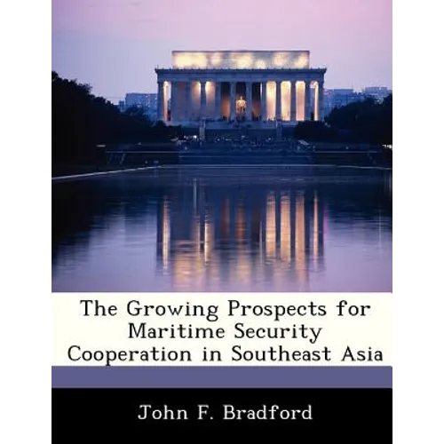 The Growing Prospects for Maritime Security Cooperation in Southeast Asia