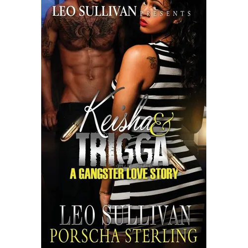Keisha & Trigga: A Gangster Love Story