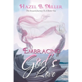 Embracing God's Love: The Inward Journey to a Better You