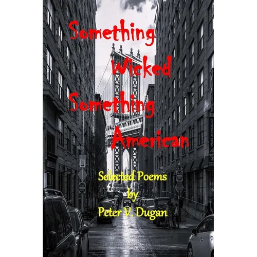 Something Wicked Something American: Selected Poems