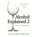 Alcohol Explained 2: Tools for a Stronger Sobriety