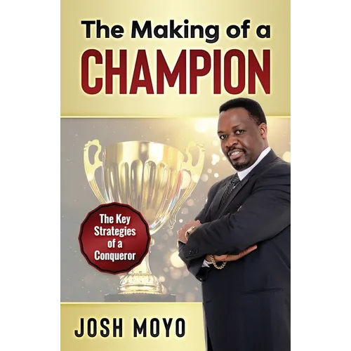 The Making of a Champion: The key strategies of a conqueror