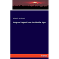 Song and Legend from the Middle Ages