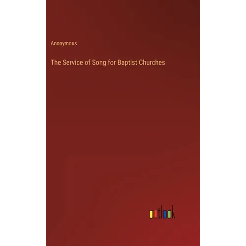 The Service of Song for Baptist Churches