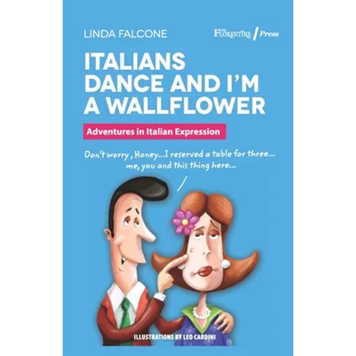 Italians Dance and I'm a Wallflower: Adventures in Italian Expressions