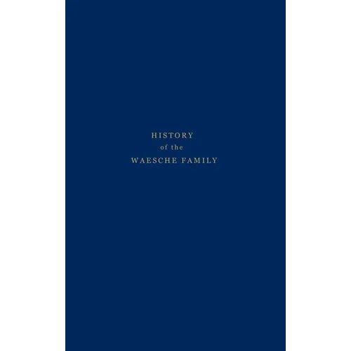 History of the Waesche Family